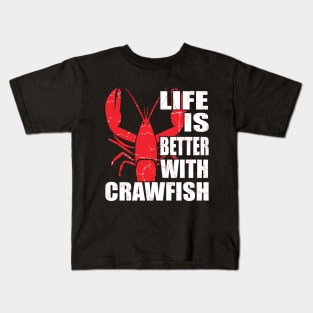 Life's Better with Crawfish Tailored Seafood Lovers Kids T-Shirt